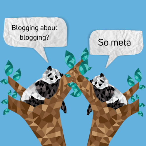 pandas in trees with thought bubbles that read "Blogging about blogging?" "So meta"